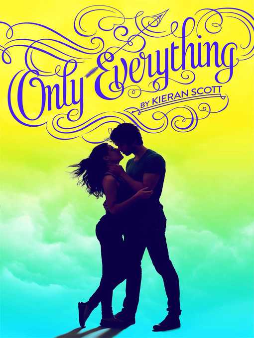 Title details for Only Everything by Kieran Scott - Available